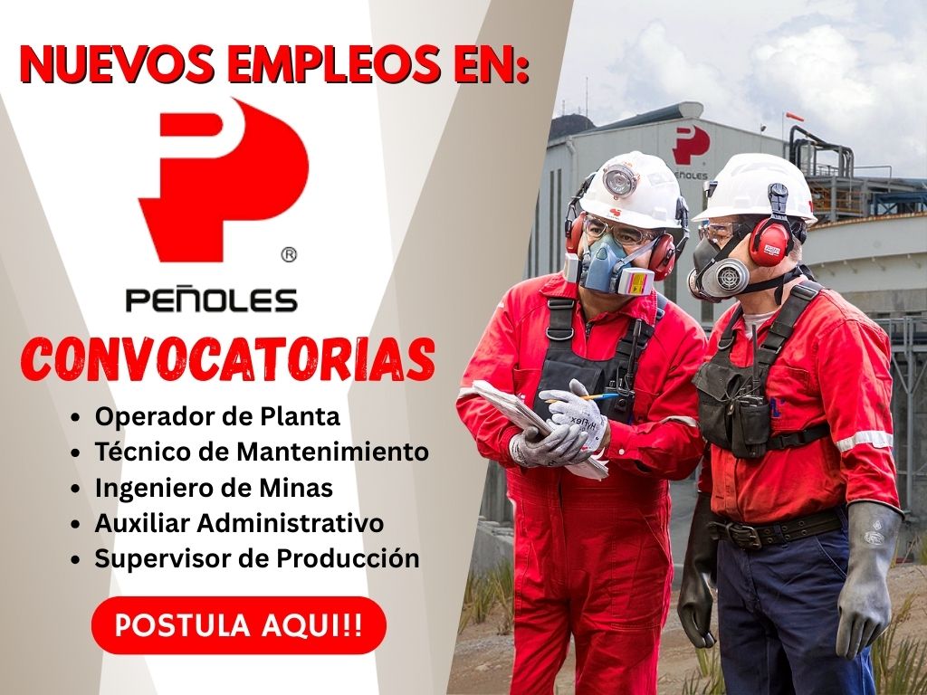 Convocatoria de Empleos PEÑOLES 2026: Construye tu Futuro Minero ⛏️💼