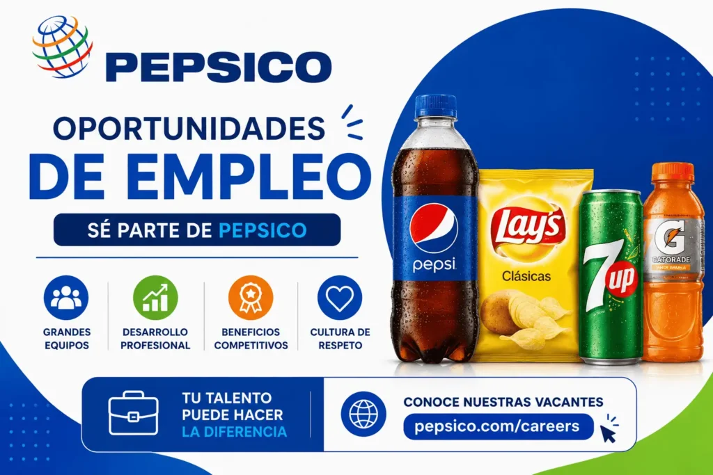 🥤 Convocatoria de empleos en PEPSICO 2026: Impulsa tu carrera en una empresa líder 🌎
